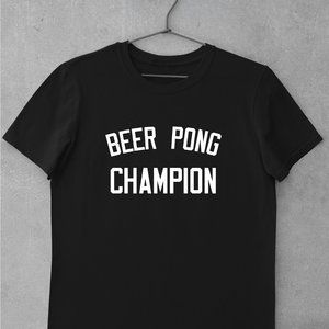 Beer Pong Champion Shirt, Funny, Party, Shirts, Funny sports shirts , Meme